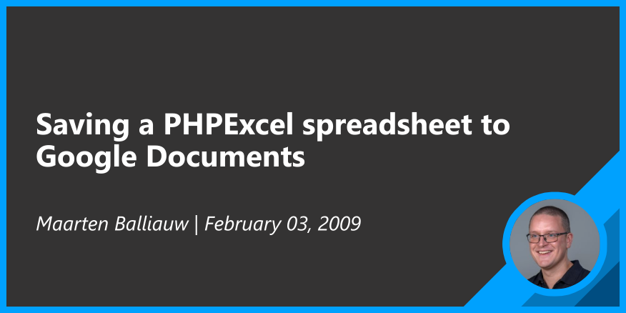 saving-a-phpexcel-spreadsheet-to-google-documents-maarten-balliauw-blog