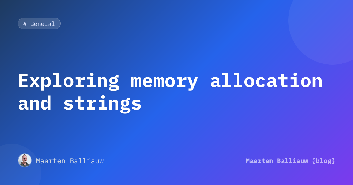 Exploring memory allocation and strings | Maarten Balliauw {blog}